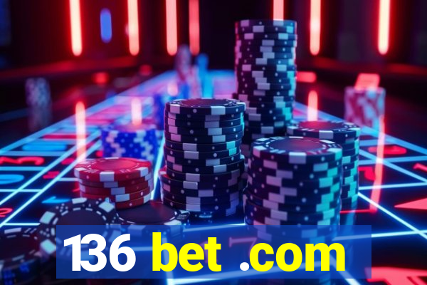 136 bet .com