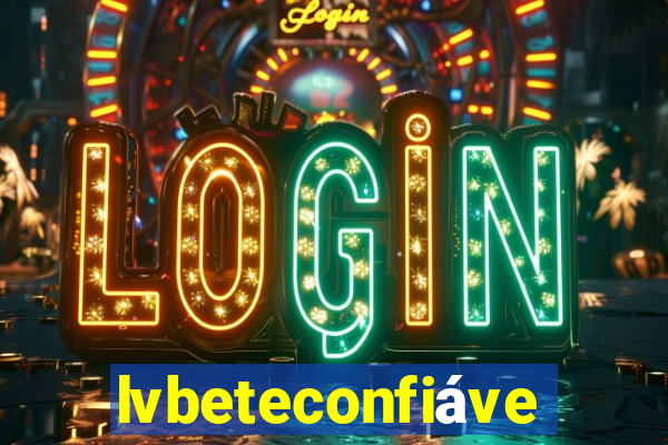 lvbeteconfiável