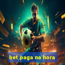 bet paga na hora