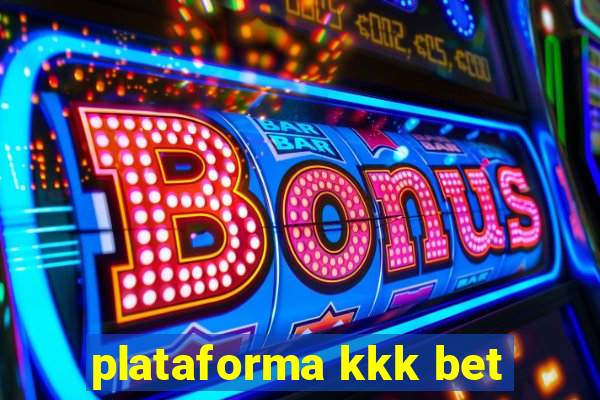 plataforma kkk bet