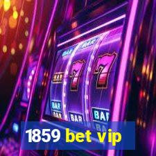 1859 bet vip
