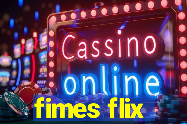 fimes flix