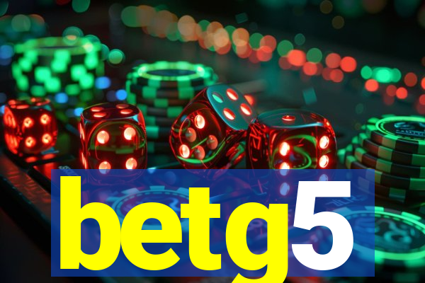 betg5