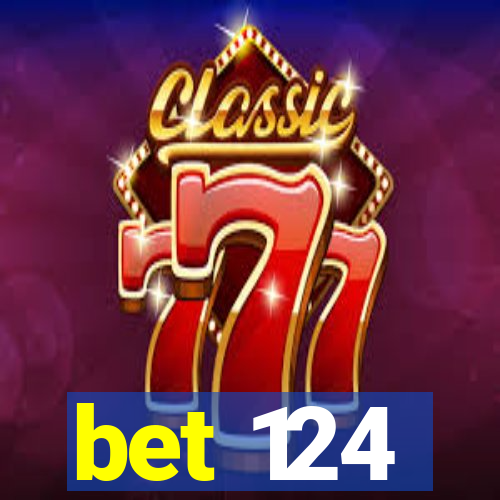 bet 124
