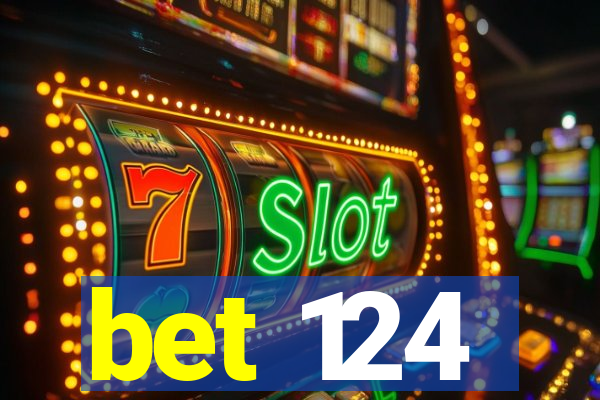 bet 124