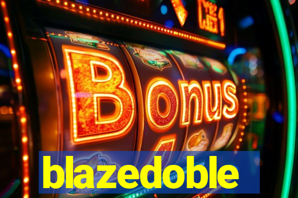blazedoble