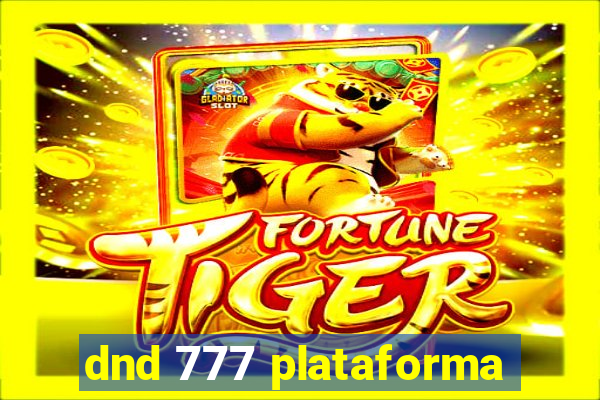 dnd 777 plataforma
