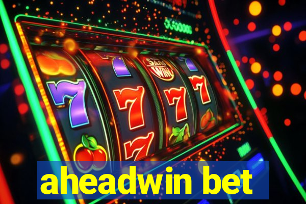 aheadwin bet