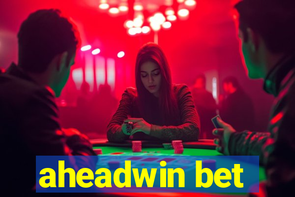 aheadwin bet