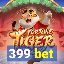 399 bet