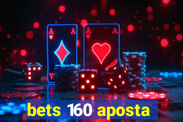 bets 160 aposta