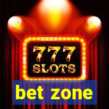 bet zone