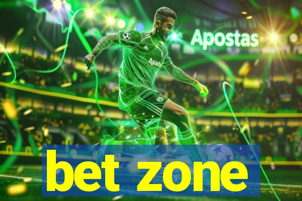 bet zone