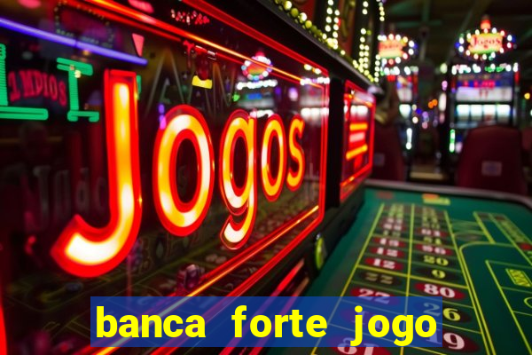 banca forte jogo do bicho app