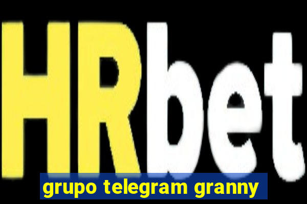 grupo telegram granny