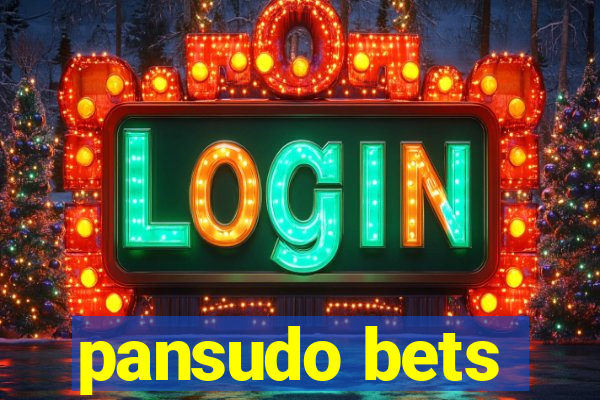 pansudo bets