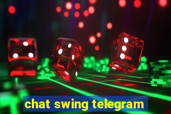 chat swing telegram