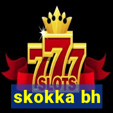 skokka bh