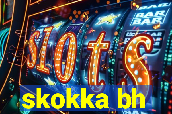 skokka bh