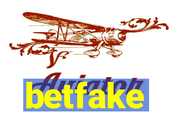 betfake