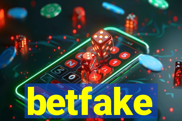 betfake