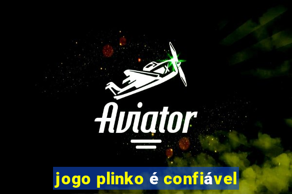 jogo plinko é confiável