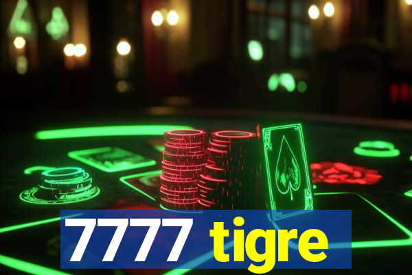 7777 tigre