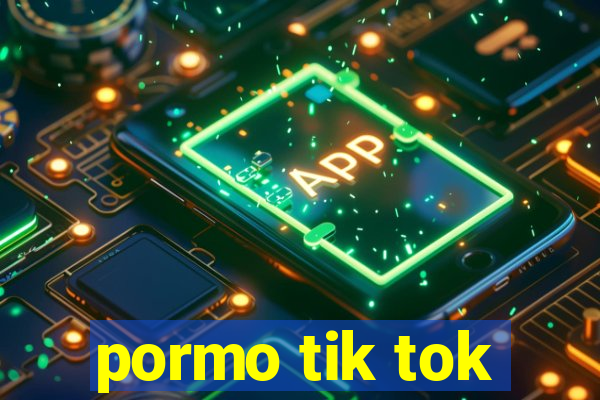 pormo tik tok