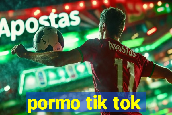 pormo tik tok