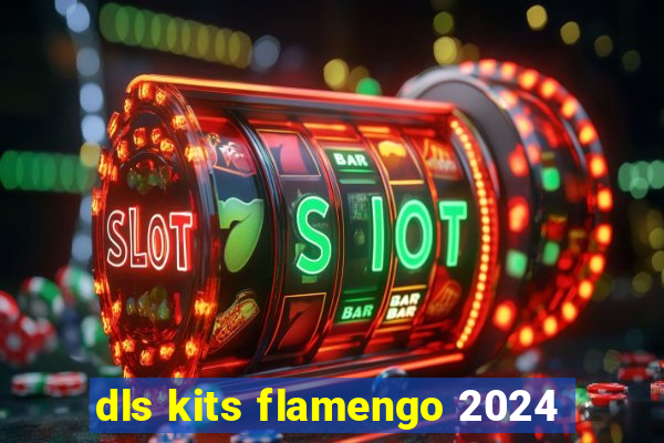 dls kits flamengo 2024