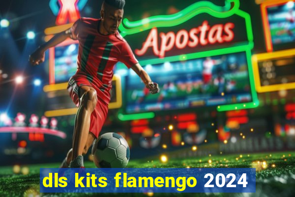 dls kits flamengo 2024