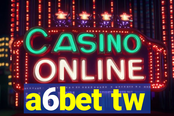 a6bet tw