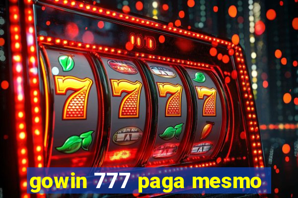 gowin 777 paga mesmo