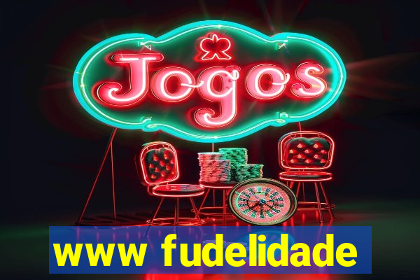 www fudelidade