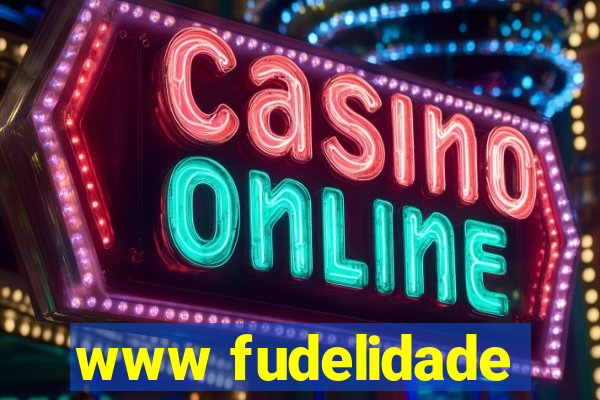 www fudelidade