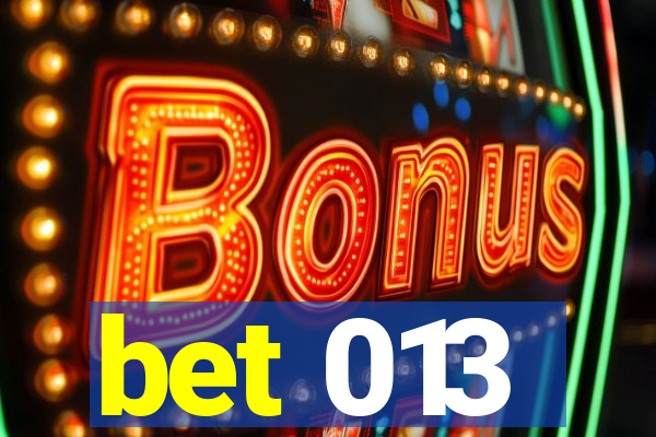 bet 013
