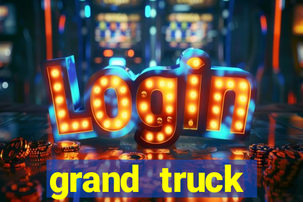grand truck simulator dinheiro infinito