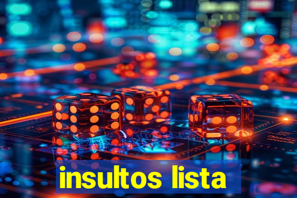 insultos lista