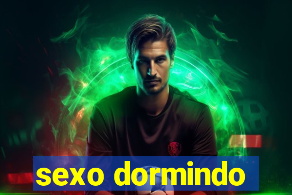 sexo dormindo