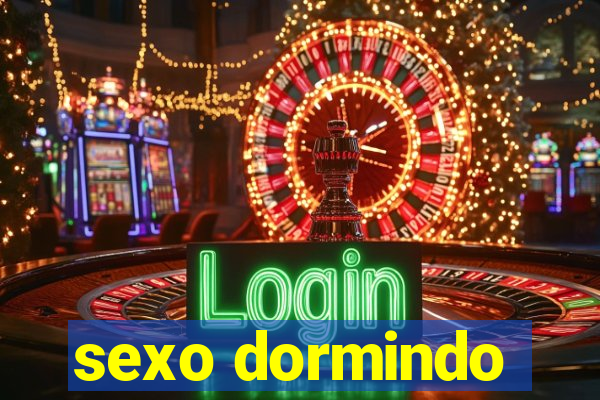 sexo dormindo