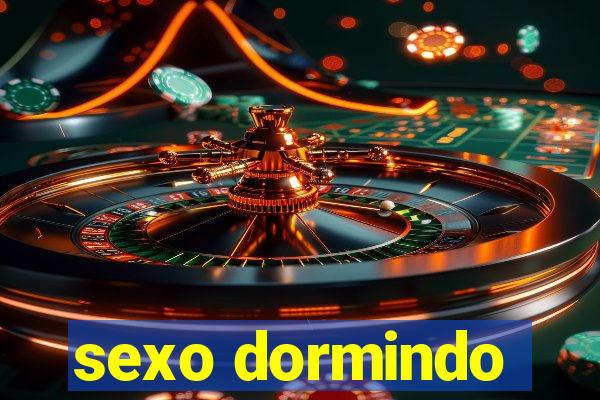 sexo dormindo