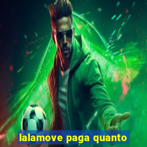 lalamove paga quanto