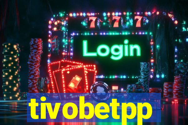 tivobetpp