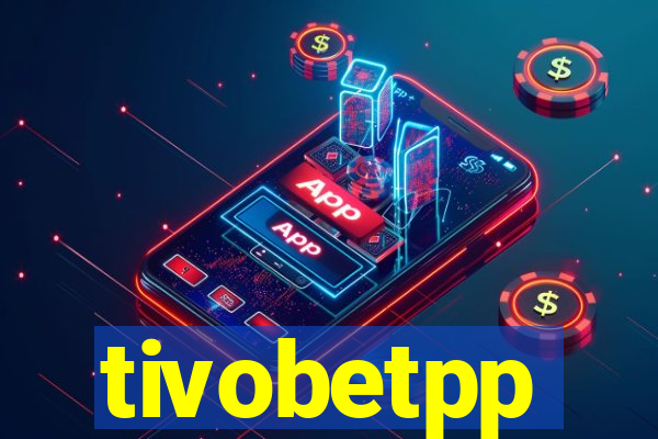 tivobetpp