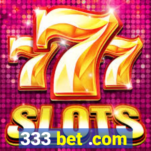 333 bet .com