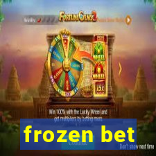 frozen bet