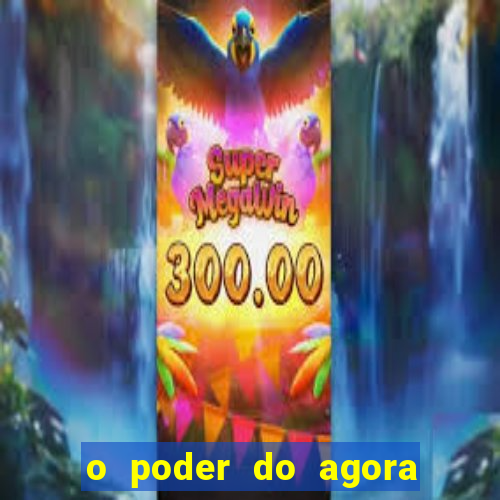 o poder do agora pdf google drive