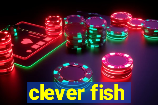 clever fish