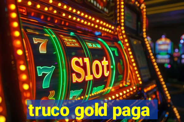 truco gold paga