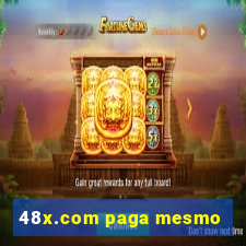 48x.com paga mesmo